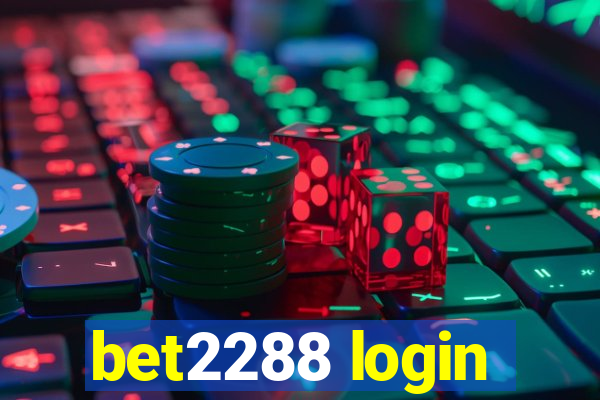 bet2288 login